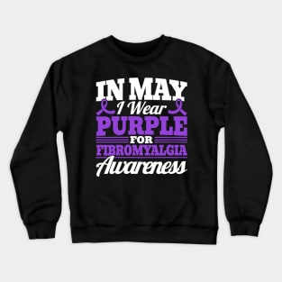 National Fibromyalgia Awareness Day Crewneck Sweatshirt